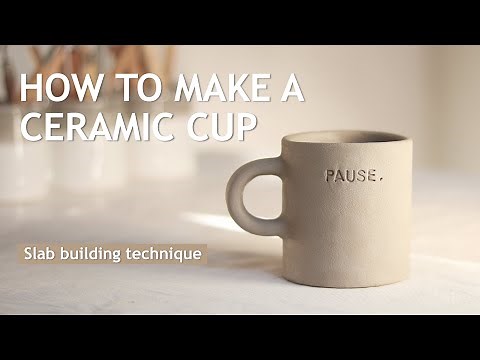 How to make a ceramic CUP: slab building technique