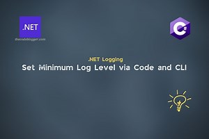The Code Blogger - Multiple Ways To Set MInimum Log Level in .NET Applications
