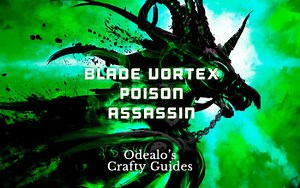 [3.26]Poison Blade Vortex Assassin Build - Odealo's Crafty Guide