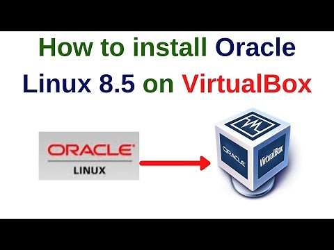 How to install Oracle Linux 8.5 on VirtualBox