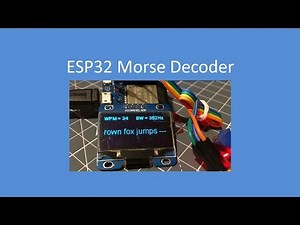 Tech Note 078 - ESP32 Real Time Morse Decoder