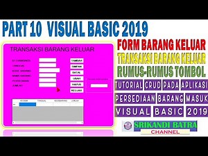 PART 10 TUTORIAL VISUAL BASIC 2019 FORM BARANG KELUAR│TRANSAKSI BARANG KELUAR VISUAL BASIC 2019