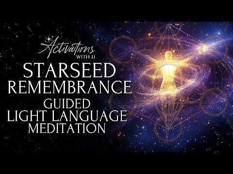 Starseed Remembrance | Guided Light Language Meditation