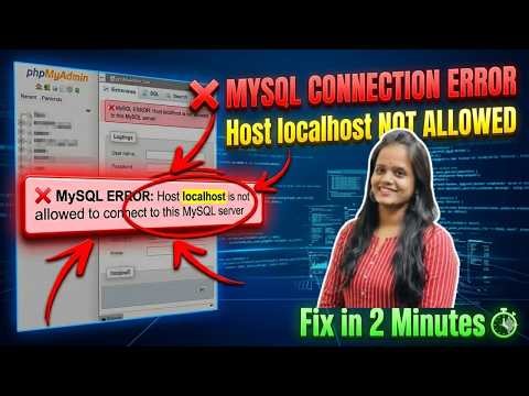 phpMyAdmin Error: Host 'localhost' is not allowed to connect | Fix MySQL Error in 2 Minutes