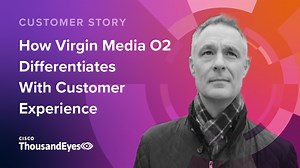 How Virgin Media O2 differentiates with customer experience