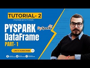 Tutorial 2-Pyspark With Python-Pyspark DataFrames- Part 1