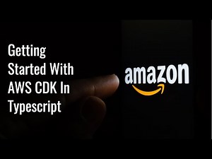 Getting Started With AWS CDK In Typescript - Part 1