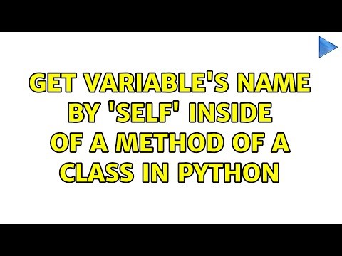 Get variable's name by 'self' inside of a method of a class in Python