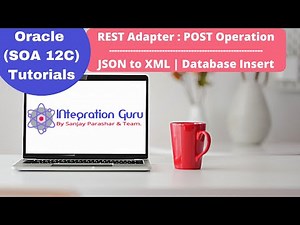 Oracle SOA 12C | REST API | REST Adapter POST Operation | JSON to XML Converstion | Database INSERT