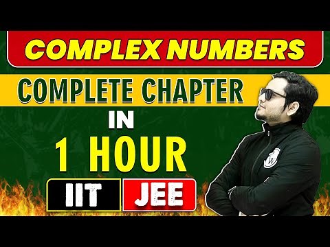 COMPLEX NUMBERS in 1 Hour || Complete Chapter For JEE Main & Advanced