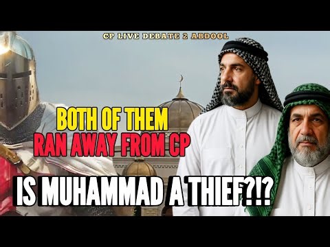 CP LIVE Debate 2 ABDOOL - Is Muhammad a Thief?!?