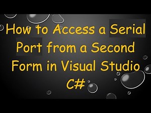 How to Access a Serial Port from a Second Form in Visual Studio C#