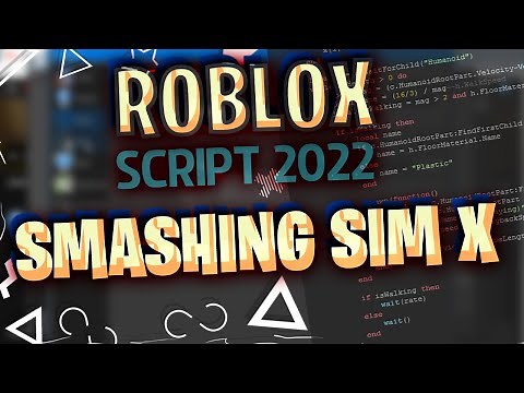 Smashing Simulator X Script 2022 Roblox Hack GUI🎯AUTO FARM🎯