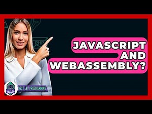 JavaScript And WebAssembly? - Next LVL Programming