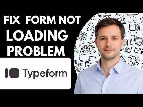 Fix Typeform Form Not Loading Problem