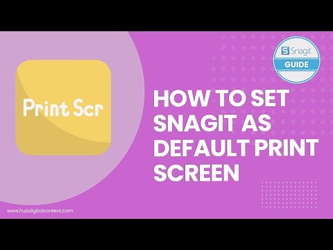 How to Set Snagit as Default Print Screen
