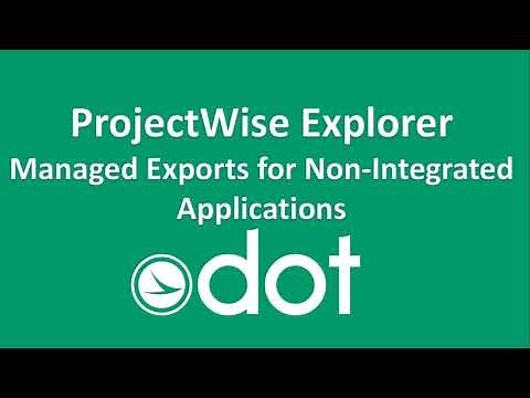 ProjectWise Explorer: Managed Export for Non Integrated Applications
