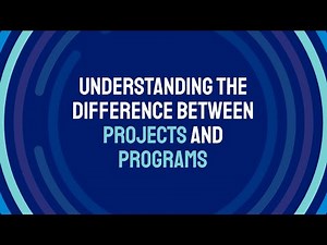 Understanding the Difference between Projects and Programs