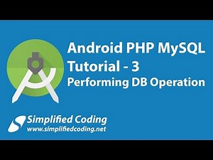 3. Android PHP MySQL Tutorial | Performing Database Operation