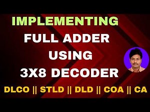 Full Adder using 3*8 Decoder || Implement Full Adder using 3x8 Decoder || Full Adder || 3*8 Decoder