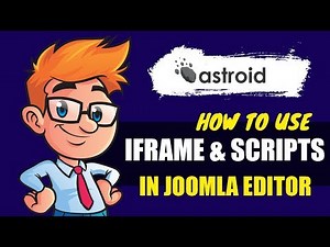 How To use IFrame and Scripts in Joomla Content Editor