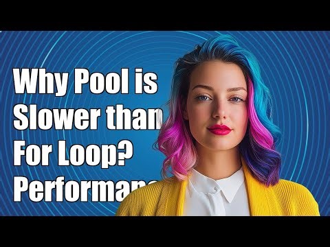 Why is Multiprocessing Pool Slower than a For Loop? Performance Explained