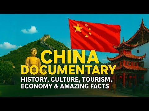 China Documentary | History, Culture, Tourism, Economy & Amazing Facts