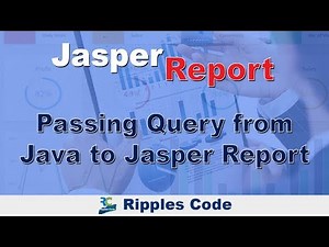 Passing Query from Java to Jasper Report- Part 5