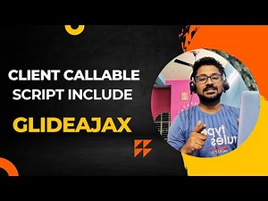 GlideAjax - Client Callable Script Include
