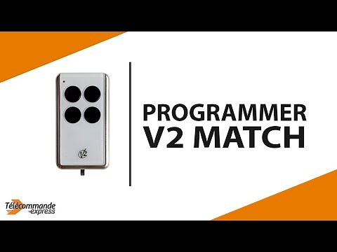 Comment programmer la télécommande V2 MATCH