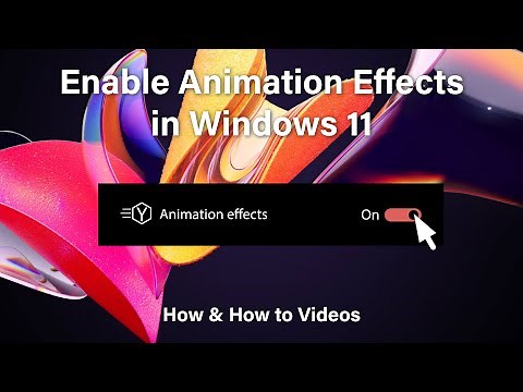 Enable Animations in Windows 11 | Turn ON Animations | Windows 11 Features |Windows 11 How to Videos