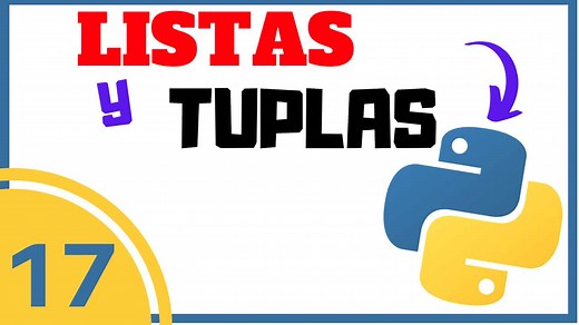 ▷ Listas y Tuplas en Python desde Cero [Curso Completo Gratis]