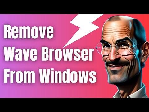 How To Remove Wave Browser From Windows