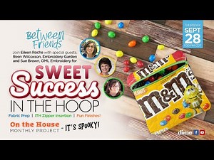 Sweet Success In the Hoop | Between Friends