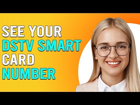 How To See My DStv Smart Card Number (How To Check My DStv Smart Card Number)