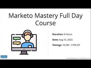 Marketo Mastery Full Day Course Aug 2025