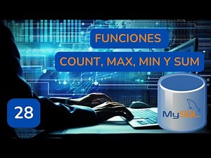 28.- Aprender MySQL.- Funciones count, max, min y sum.