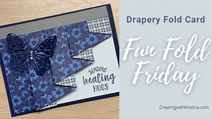 Step by Step Guide for a Drapery Fold Card - Kristina Rees, CreatingWithKristina.com