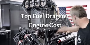How Much Does it Cost to Build a Top Fuel Dragster Engine?