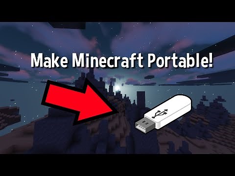 How To Make Minecraft Portable!