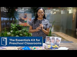 What’s Inside The Essentials Kit for Early Childhood Classrooms
