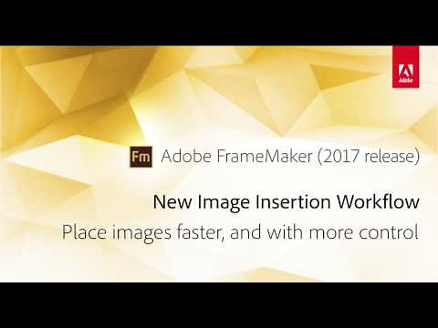 FrameMaker 2017: Image Insertion Workflow