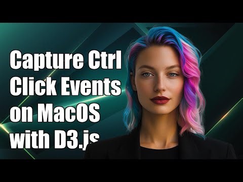 How to Capture Ctrl + Click Events on MacOS Using D3.js: A Step-by-Step Guide