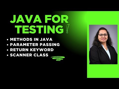Java For Tester : Session 7- Methods In Java | Parameter passing with return keyword | Scanner Class