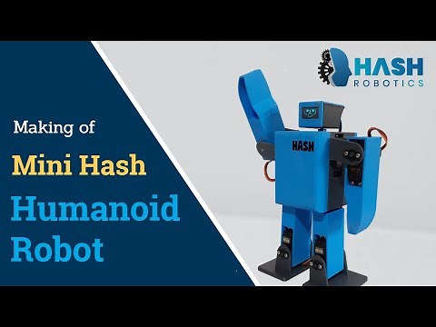 Making of mini hash humanoid robot | Hash Robotics