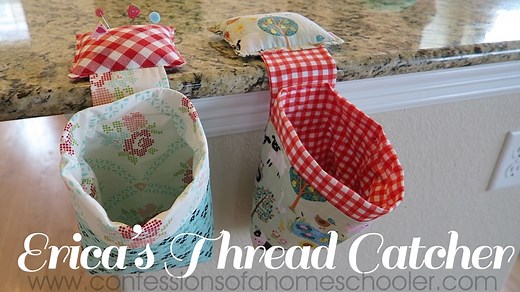 Erica’s Easy Thread Catcher Video Tutorial! - Confessions of a Homeschooler