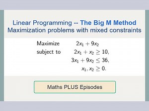 Linear Programming Big M Method of Simplex Algorithm [EP4]