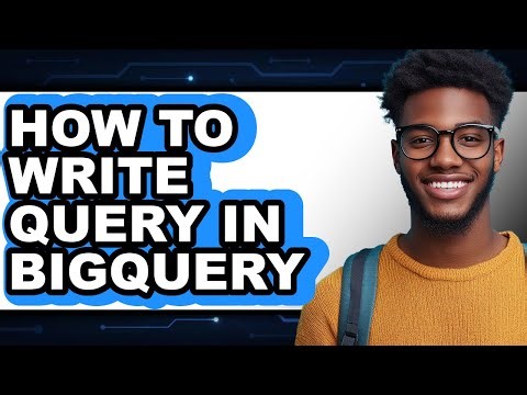 How to Write Query in Bigquery - Step by Step