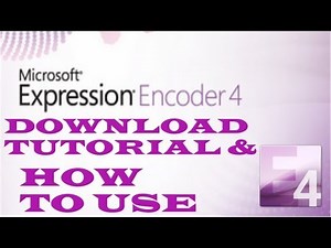 How To Download And Use Microsoft Expression Enocder 4 (Free Version)