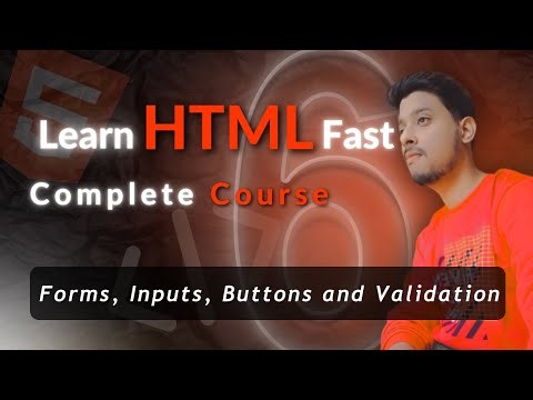 Forms, Inputs, Buttons and Validations | HTML for absolute beginners in 2025 | #6